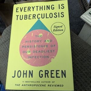 Everything is Tuberculosis Signed Edition Book